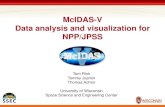 McIDAS-V Data analysis and visualization for NPP/JPSS · McIDAS-V Data analysis and visualization for NPP/JPSS Tom Rink Tommy Jasmin Thomas Achtor University of Wisconsin Space Science