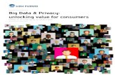 Big Data & Privacy: unlocking value for consumers...Jun 06, 2016  · Unlocking Value for Consumers 5 Overview While providing a number of benefits to the society as a whole4, the