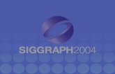 Siggraph 2004 - AMD · 2013. 10. 25. · Siggraph 2004 Visual Effects Made Easy. Really. • Setting up draw calls, texture surfaces, primitives, multipass rendering, offscreen buffers