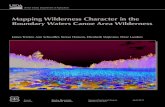 Mapping wilderness character in the Boundary Waters Canoe ......He holds a B.A. degree in geography and history from Rhodes University, South Africa, and an M.S. degree in GIS from