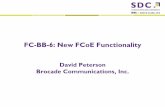 FC-BB-6: New FCoE Functionality - SNIA€¦ · FC-BB-6: Single Domain_ID Single Domain_ID FCoE Fabric Controlling FCF An FC-BB-5 based FCF with additional functionality FDF address