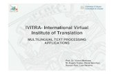 IVITRA- International Virtual Institute of Translationrua.ua.es/dspace/bitstream/10045/8099/3/Presentation_IVITRA-i-tech... · IVITRA APPLICATIONS, PROGRAMS AND E-LEARNING PLATFORMS