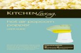 hot air popcorn popper - Aldi...3. Wash the popcorn popper’s chute and measuring cup/butter scoop in mild, warm soapy water and dry thoroughly. 4. Clean the base of the popcorn popper