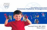ASA Refresher Course Lecture Common Pediatric Emergencies · 2016. 2. 9. · ASA Refresher Course Lecture Common Pediatric Emergencies Randall Flick, MD, MPH. Mayo Clinic ©2011 MFMER