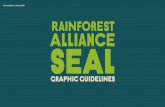 Seal Guidelines - October 2020 - Rainforest Alliance · new brand identity, following the merger between the Rainforest Alliance and UTZ in 2018. We are building an alliance to create