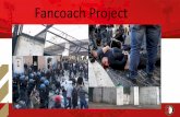 Fancoach€¦ · • Increasing the clubbinding and the sense of social responsibilities among Feyenoord supporters aged 13 to 24. • A decline in football hooliganism and violence