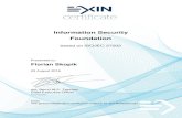 Information Security Foundation · based on ISO/IEC 27002 Presented to: Florian Skopik 23 August 2016 drs. Bernd W.E. Taselaar Chief Executive Officer 5773128.20568898 EXIN The global