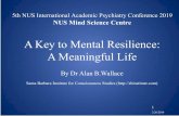 A Key to Mental Resilience: A Meaningful Life · • “Life is not primarily a quest for pleasure, as Freud believed, or a quest for power, as Alfred Adler taught, but a quest for