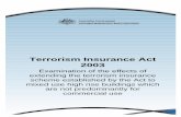 Terrorism Insurance Act 2003...The availability of commercial terrorism insurance for mixed use high rise buildings It became clear that there is a gap in the market for terrorism