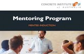 Mentoring Program - Concrete Institute · 2017. 6. 27. · Mentoring A supportive two way learning relationship between individuals Mentor An individual who teaches or provides help