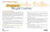 Tips for Preteens & Teens Prevent Bicycle Crashes - NHTSA | National Highway Traffic ... · 2016. 10. 9. · Drive Your Bike Responsibly. Yes, drive your bike. Many State laws define