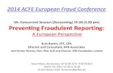 New 5A: Concurrent Session (Accounting) 15.20 (3.20 pm) … · 2014. 3. 18. · 2014 ACFE European Fraud Conference 5A: Concurrent Session (Accounting) 15.20 (3.20 pm) Preventing