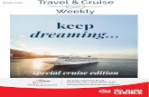 keep dreaming...Take a sip and plan your next trip! 14 Front cover image: Viking Sea ©Viking Cruises 6 10 The Travel & Cruise Weekly team are very excited about this week’s special