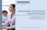 MANAGING CUSTOMER EXPECTATIONS · Set Customer Experience KPIs External: Customer Internal: Staff First contact resolution Keep me informed Follow through on what was said No of calls