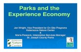 Parks and the Experience Economy - Great Lakes Parks ... · Experience Economy is an advanced service economy which has begun to sell “mass customization” services that are similar