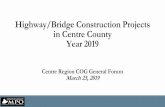 Highway/Bridge Construction Projects in Centre County Year ......3/25/2019 1 State Bridge Projects Local Bridge Projects State Highway Projects Municipal Projects 2019 Construction