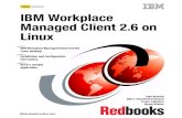 IBM Workplace Managed Client 2.6 on Linux · 2006. 4. 23. · IBM Workplace Managed Client 2.6 on Linux April 2006 International Technical Support Organization SG24-7208-00