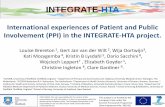 International experiences of Patient and Public ... · Overview of this presentation: INTEGRATE-HTA • Background to the project: i. Health Technology – definition, ii. Health