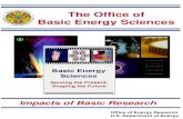 The Office of Basic Energy Sciences · The Office of Basic Energy Sciences Office of Energy Research U.S. Department of Energy Serving the Present, Shaping the Future Fundamental