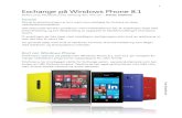 Exchange på Windows Phone 8¥... · Kort om Windows Phone Telefonene opererer på plattformen Windows Phone 8.1, som bl.a. gir mulighet for mange nedlastbare programmer (apps/apper)