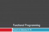 Functional Programming · Introduction The design of the functional languages is based on mathematical functions . Mathematical Function A mathematical function is a mapping of members