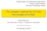 The simplex method for LP and the Length of a Pathdeza/TAU2018_slides/2018Tel-Aviv-Mizuno.pdf · MIZUNO (TIT) The simplex method for LP 24–26 April, 2018 5/42. Introduction A path
