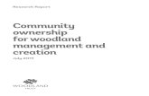 Community ownership for woodland management and creation€¦ · in community woodland in future (applicable to both existing woods and creation of new woods). ... Even after the