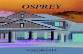 OSPREY · 2020. 7. 6. · OSPREY COASTAL 1 2 3 FIRST FLOOR E 4 BASE INFORMATION 5 BEDROOMS 4 BATHROOMS 3 CAR GARAGE 3,868 SQUARE FEET SECOND FLOOR In the interest of continuous product