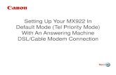 Setting Up Your MX922 In Default Mode (Tel Priority Mode) With …downloads.canon.com/fax/tel_priority_fax_line_setup_mx922_ans_dsl.pdf · Fax to Phone Line Connection Previous Next