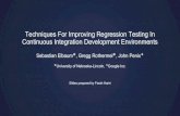Continuous Integration Development Environments Techniques ...mir.cs.illinois.edu/farah/presentations/guest_lecture.pdf · Techniques For Improving Regression Testing In Continuous