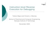 Instruction-level Reverse Execution for Debugging · Reverse Execution S0 S 1 S2 Execution 1: Take a specific execution of T Generate a set of one or more reverse instructions, a
