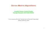 Dense Matrix Algorithms Ananth Grama, Anshul Gupta, George ... · Ananth Grama, Anshul Gupta, George Karypis, and Vipin Kumar To accompany the text “Introduction to Parallel Computing”,