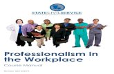 Professionalism in the Workplace - Louisiana...their communications, their workplace competencies, etiquette, and finally, the ability to coach others to a higher level of professional