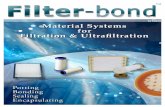 2 MATERIALS for FILTRATION & ULTRAFILTRATION · The Filter-bond™ R-30-6 Series feature 3 potting and adhesive systems specifically designed for potting and/or bonding ultrafiltration