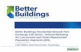 Better Buildings Residential Network Peer Exchange Call Series ...€¦ · For more information & to join, email bbresidentialnetwork@ee.doe.gov. ... evaluation, business partners,