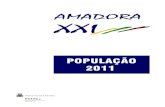New Populacao 2011 Final - Amadora · 2020. 5. 26. · 6 Quadro 1 População Residente, 2011, 2001, 1991 e 1981 HM H M População Residente, 2011 175 136 82 342 92 797 População