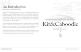 An Introduction - Kit and Caboodle Media€¦ · Kit & Caboodle Media 32 - 40 Tontine Street Folkestone Kent CT20 1JU So there you have it, a brief insight into logo production from