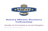 Means Business Fellowship · 2019. 4. 24. · Rotary Means Business Fellowship Guide to Forming a Local Chapter 1~2019‐Local Chapter Guide‐v8.doc page 5 of 34 Documentation and
