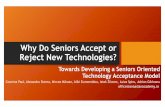 Why Do Seniors Accept or Reject New Technologies? · 2019. 9. 13. · Overcoming the recurrent barriers in technology adoption by seniors III Third barrier: Not considering the relevance