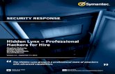 Hidden Lynx – Professional Hackers for Hire · Symantec Protection..... 26. The Hidden Lynx group is a professional team of attackers with advanced capabilities. ... They were responsible