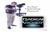 Archer2 Operating Manual - steadicam · Steadicam PowerCube™ dual battery pack provides 220 watt hours and high amperage discharge — plenty of power for the sled and today’s