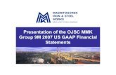 Presentation of the OJSC MMK Group 9M 2007 US GAAP ... · Presentation of the OJSC MMK Group 9M 2007 2 MMK Group Operations and Income Statement Basic and diluted earnings per common