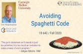 Avoiding Spaghetti Code - course.ece.cmu.educourse.ece.cmu.edu/~ece642/lectures/09_SpaghettiCode.pdf · Unstructured code is generally hard to understand, test, and review – But,