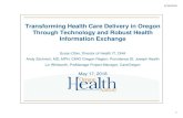 Transforming Health Care Delivery in Oregon Through … · • Digital divide for behavioral health providers • HIT Commons launched – New public/private partnership for implementing