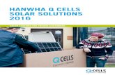 HanwHa q cellS Solar SolutionS 2016 · Hanwha Q CELLS is in the unique position of being able to flexibly serve all interna-tional markets. Hanwha Q CELLS offers the full range of