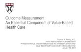 Outcome Measurement: An Essential Component of Value-Based ... · 1/15/2019  · Barriers to Outcome Measurement • Resources devoted to . non-outcome quality measures • Lack of