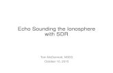 Echo Sounding the Ionosphere with SDR - TAPR · Echo Sounding the Ionosphere with SDR Tom McDermott, N5EG October 10, 2015
