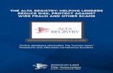 THE ALTA REGISTRY: HELPING LENDERS REDUCE RISK, … · The ALTA ID is the one constant among all these types of companies, standards, regulations and processes. It is the “missing