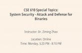 System Security - Attack and Defense for CSE 610 Special ... Stac… · 1. Stack-based buffer overflow-1 a. Brief history of buffer overflow b. Program variables (global, local, initialized,