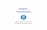 Graphs: Connectivity · • Performs a DFS traversal assigning a CC number to each vertex. • The outer loop of ConnComp determines the number of CC’s. • The variable ccnum[